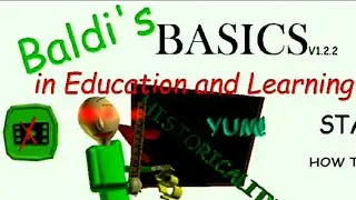 УЧИМСЯ С БАЛДИ - |[Baldi's BASICS]|
