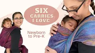 BABYWEARING FOR BEGINNERS | Top six carries to baby wear from newborn to preschool