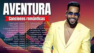 AVENTURA MIX 2024 MEJOR COLECCIÓN DE CANCIONES DE AVENTURA MIX BACHATAS 2024 🎶 mix bachata antigua