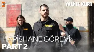 Yalnız Kurt Altay'ın Hapishane Görevi | Kısım 2