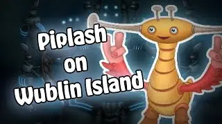 Piplash on Wublin Island - My Singing Monsters (Animated)