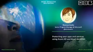 Protecting your apps and services using Azure AD workload identities by Shannon Kuehn