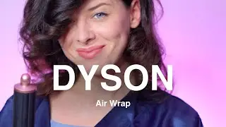 Dyson Air Wrap styler review: how to curl and how to use it on straight and curly hair