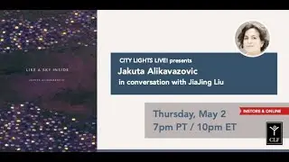 CITY LIGHTS LIVE! Jakuta Alikavazovic in conversation with JiaJing Liu
