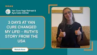 3 Days at Yan Cure Changed My Life! – Ruth’s Story from the USA