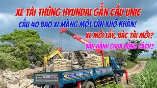 Xe tải thùng gắn cẩu Unic chống cố định 3 chân nhưng vẫn cẩu hàng, Liệu rằng có nguy hiểm hay không?