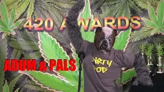Adum & Pals: 420 AWARDS - 5th Annual Event - 04-20-2023