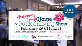 Montgomery County Home & Outdoor Living Show - February 29 & March 1