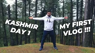 MY FIRST VLOG EVER !!! Kashmir 2021 Day 1