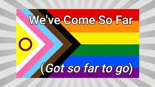 Witney Pride    We've Come so far (got so far to go)