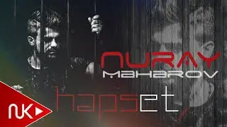 Nuray Məhərov - Həbs Et