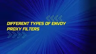 Envoy Proxy Different Type of Filters