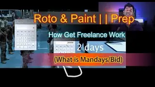Roto & paint\Prep How  Get Freelance Work (What is Mandays/Bid)