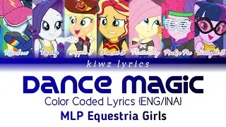 MLP equestria Girls Dance Magic || Dance Magic (Color Coded Lyrics) [ENG/INA]