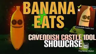 Cavendish Castle Idol Banana Skin Showcase | Roblox