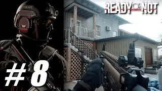 Ready Or Not Gameplay Walkthrough No Commentary PART 8 - Ends of the Earth