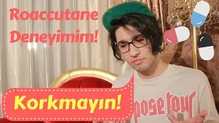 Roaccutane Deneyimim!