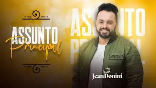 Jean Donini - Assunto Principal - Video Lyric