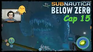 Subnautica Below Zero: Cap 15 - Muestra a Vesper // Pollito!