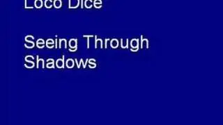 Loco Dice - Seeing Through Shadows