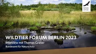 Wildtier Forum Berlin 2023: Interview mit Thomas Graner