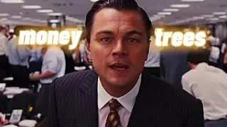 M O N E Y  T R E E S 💵 | The Wolf Of Wall Street