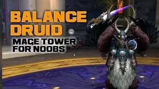 Balance Druid Artifact Mage Tower Appearance Guide 7.3.5