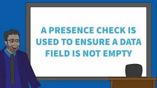 What Is A Presence Check? Validation Rules [GCSE COMPUTER SCIENCE]