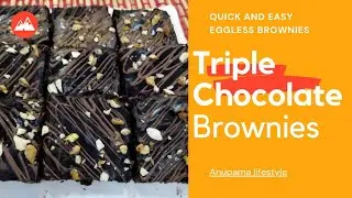 Triple chocolate Brownies/Easy Brownie Recipe/Eggless