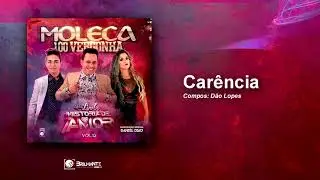 Moleca 100 Vergonha - Carência (Lançamento) Vol. 12