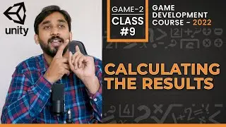 Game #2 Class #09: Calculating the Results | Unity3d Game Development Course