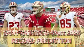 2025 San Francisco 49ers Record Prediction