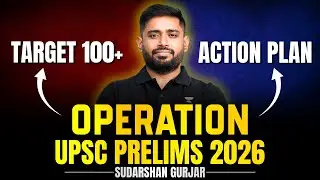 UPSC Prelims 2026: Mission 100+ Marks | Complete Study Plan + Daily Timetable by Sudarshan Gurjar