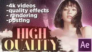 high quality for edits tutorial! - after effects | ttchanell