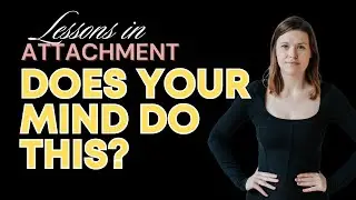 4 COGNITIVE Reactions to Your Attachment Triggers