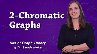 Graph Theory: 65. 2-Chromatic Graphs