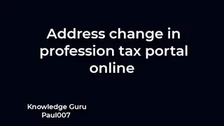 how to change address in professional tax online I online address change in profession tax portal