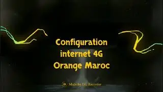Configuration internet 4G Orange Maroc