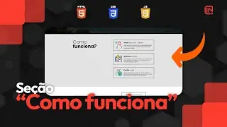 Como criar um Site Responsivo com HTML e CSS pt. 6 - Seção "Como funciona"