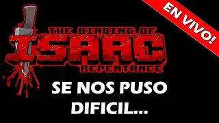 🔴 SE NOS PUSO DIFICIL... - Manqueando en The Binding Of Isaac Repentance 🔴