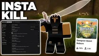 [ INSTA KILL ] DUNGEON QUEST REBORN SCRIPT | INSTA KILL, GODMODE, AUTO FARM & MORE ( OP )