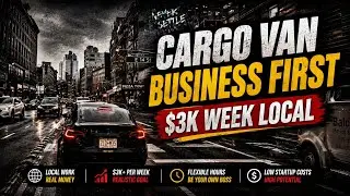 Cargo Van Business First $3k Week Local