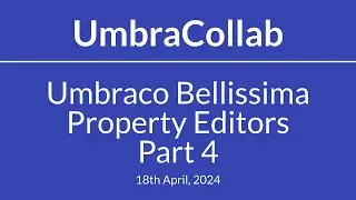 Umbraco Bellissima Property Editors - Part 4