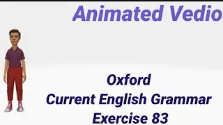 Oxford Current English Grammar Exercise 83 | Direct And Indirect Speech | Writter---Rk sinha part 3