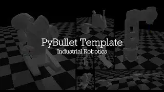 PyBullet Template: Industrial Robotics
