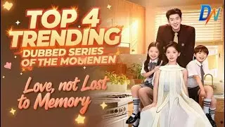 (DUBBED) Love, not Lost to Memory丨Top 4 Trending Dubbed Series of the Moment 