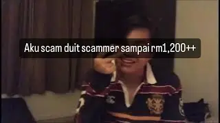 Aku scam duit scammer sampai rm1,200