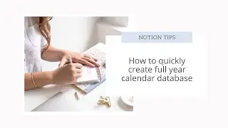 How to quickly create a full year Notion database