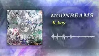 MOONBEAMS / K.key