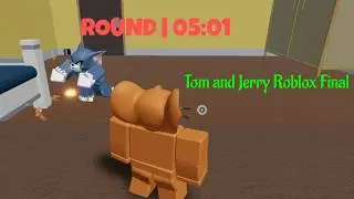 Tom and Jerry Roblox Final